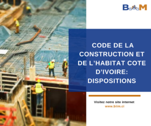 CODE DE LA CONSTRUCTION ET DE L’HABITAT COTE D’IVOIRE