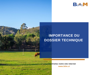 IMPORTANCE DU DOSSIER TECHNIQUE