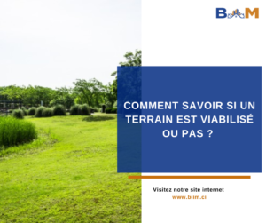 COMMENT SAVOIR SI UN TERRAIN EST VIABILISÉ OU PAS ?