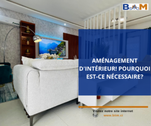 AMÉNAGEMENT D’INTÉRIEUR POURQUOI EST-CE NECESSAIRE&nbsp;?