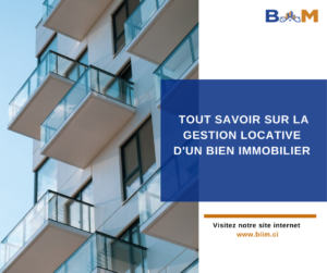 TOUT SAVOIR SUR LA GESTION LOCATIVE D’UN BIEN IMMOBILIER