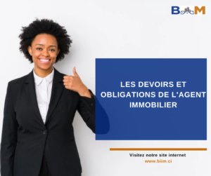LES DEVOIRS ET OBLIGATIONS DE L&rsquo;AGENT IMMOBILIER
