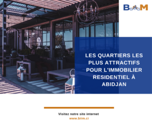 LES QUARTIERS LES PLUS ATTRACTIFS POUR L’IMMOBILIER RÉSIDENTIEL À ABIDJAN